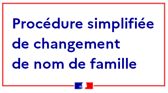 CHANGEMENT DE NOM - PROCEDURE SIMPLIFIEE